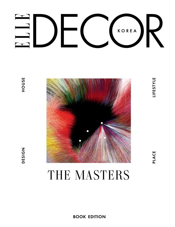 ELLE DÉCOR KOREA, THE MASTERS_HER: 그녀들의 집